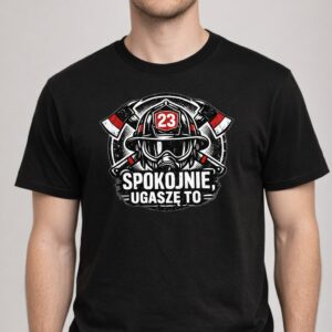 Koszulka z nadrukiem - Strażacki spokój