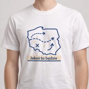 Koszulka z nadrukiem - Strategia: Jakoś to będzie