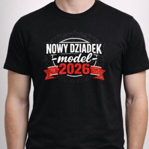 Koszulka z nadrukiem - Nowy Dziadek Model 2026