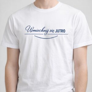 Koszulka z nadrukiem - Uśmiechnij się jutro