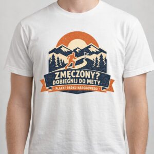 Koszulka z nadrukiem - Zmęczony? Dobiegnij do mety